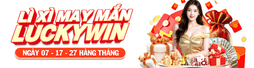 LÌ XÌ MAY MẮN LUCKYWIN