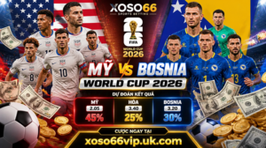 Du-Doan-Tran-Mỹ-vs-Bosnia-World-Cup-2026-XOSO66